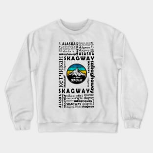 Skagway, Alaska Crewneck Sweatshirt